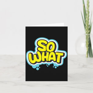 Lustiges Sarkastisches Was-Slogan-Zitat-Geschenk f Karte