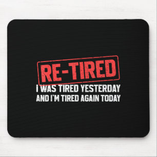 Lustiges sarkastisches Zitat Re-tired Definition L Mousepad