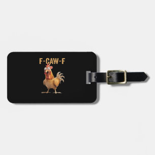 Lustiges schreiendes Huhn F-Caw-F Witz-Design Klas Gepäckanhänger