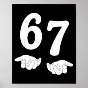 Lustiges Sechs Sieben 6 7 Meme Gen Alpha Slang 67 Poster