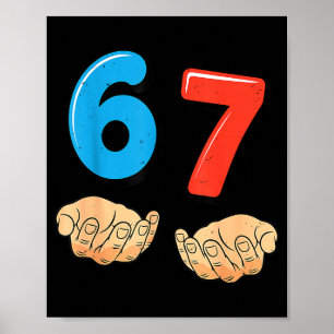 Lustiges Sechs Sieben 6 7 Meme Gen Alpha Slang 67 Poster