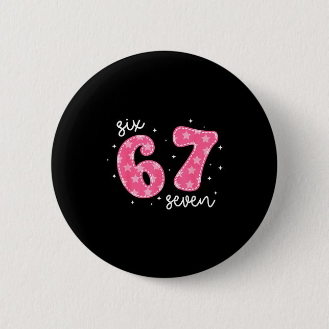 Lustiges Sechs Sieben 6 7 Meme Gen Alpha Slang 6 7 Button (Vorderseite)