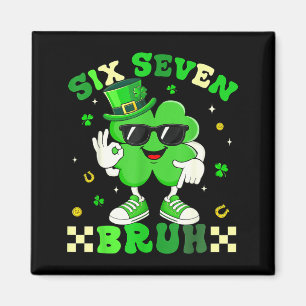 Lustiges sechs sieben 6 7 Meme St. Patricks Tag Sh Magnet