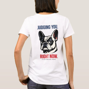 Lustiges Seitwärtsblick-Frenchie-T-Shirt – Urteile T-Shirt