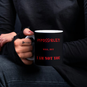 Lustiges Selbstvertrauens-Motivationszitat Sarkast Tasse