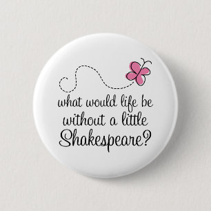 Lustiges Shakespeare-Zitat-Geschenk Button