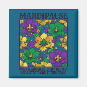 Lustiges Shirt Mardipause Menopause Mardi Gras Per Magnet