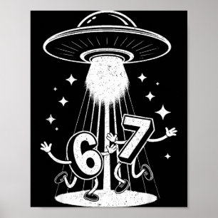 Lustiges Six Seven 67 Meme Internet Meme Ufo Gen A Poster