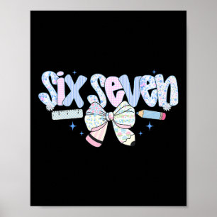 Lustiges Six Seven 6 7 Meme 67 Lehrer-Shirt für Fr Poster