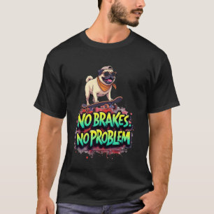 Lustiges Skateboarding-Geschenk für Pug-Hundebesit T-Shirt