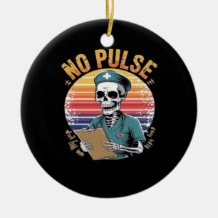 Lustiges Skelett Krankenschwester Kein Puls Design Keramik Ornament