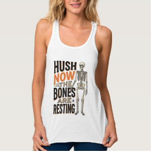 Lustiges Skelett-Shirt, Hush Now Halloween Gravur Tank Top