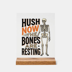 Lustiges Skelett-Shirt, Still jetzt Halloween-Grav Acrylschild