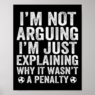 Lustiges Soccer-T-Shirt Ich Streite Nicht Cool Soc Poster