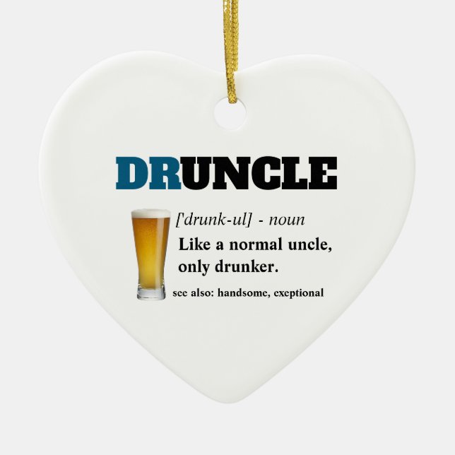 Lustiges Sprichwort - Druncle lustiger Onkel Keramik Ornament (Vorne)