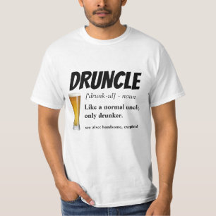 Lustiges Sprichwort - Druncle lustiger Onkel T-Shirt
