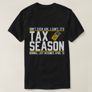 Lustiges Steuer-Jahreszeit-Shirt fragen nicht T-Shirt
