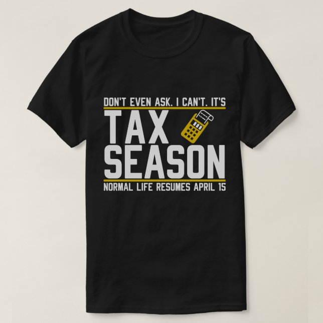 Lustiges Steuer-Jahreszeit-Shirt fragen nicht T-Shirt (Design vorne)