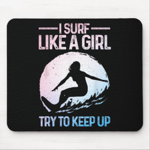 Lustiges Surfen wie ein Mädchen Surfer Design für Mousepad