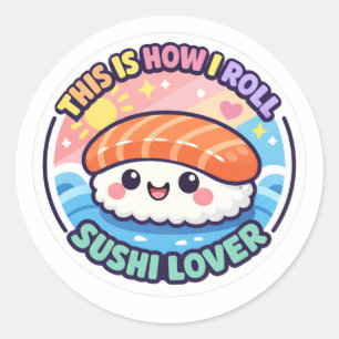 Lustiges Sushi-Sticker - So rolle ich Kawaii D Runder Aufkleber