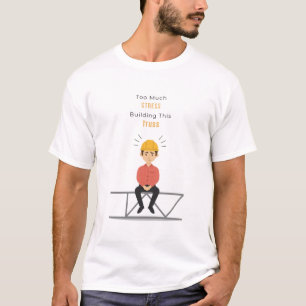 Lustiges T-Shirt für Bauingenieure Wenn Stress