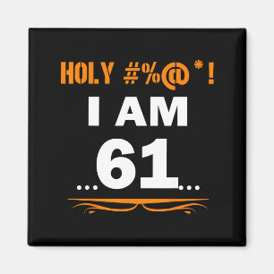 Lustiges T-Shirt Heiliger ich bin 61 Jahre alt 61. Magnet