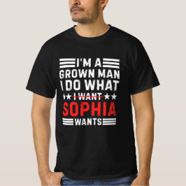 Lustiges T-Shirt: Ich mache, was Sophia will - Ges T-Shirt