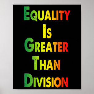 Lustiges T-Shirt Juneteenth Gleichheit ist größer Poster