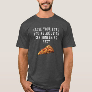 Lustiges T-Shirt - sexy Pizza