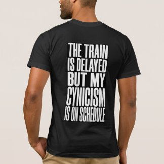 Lustiges T-Shirt zum Zugverspätung | Der Zug hat V