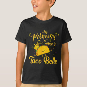 Lustiges Taco-Shirt Prinzessin Name ist Taco Belle T-Shirt