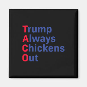 Lustiges Taco-Trump-Shirt Tee Trump kneift immer Magnet