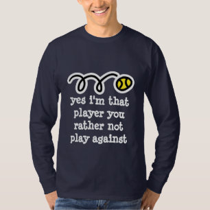 Lustiges Tennishirt mit humorvollem Zitat T-Shirt