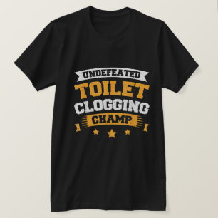 Lustiges Toiletten-Verstopfungs-Champion Tee-Shirt T-Shirt