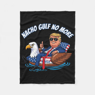 Lustiges Trump Nacho Gulf No More Shirt Politische Fleecedecke