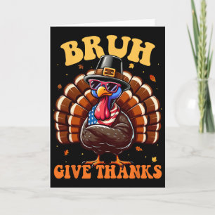 Lustiges Truthahn Bruh Meme Sagen Thanksgiving-Shi Karte