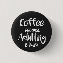 Lustiges und niedliches Kaffee-Button