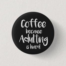 Lustiges und niedliches Kaffee-Button Button