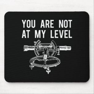 Lustiges Vermessungshemd, Nicht Auf Meiner Ebene L Mousepad