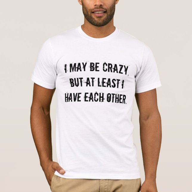 lustiges verrücktes Shirt (Vorderseite)