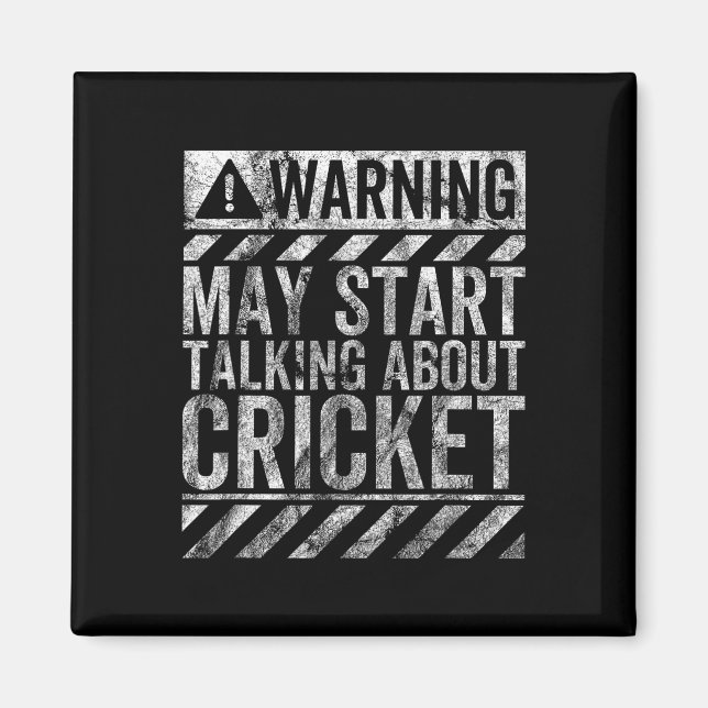 Lustiges Warnschild könnte anfangen, über Cricket  Magnet (Vorne)