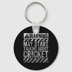 Lustiges Warnschild könnte anfangen, über Cricket Schlüsselanhänger