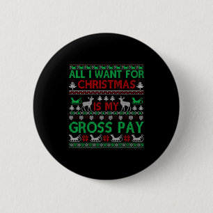 Lustiges Weihnachten Alles, was ich will, ist mein Button