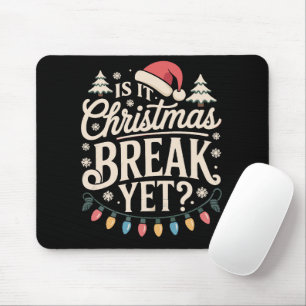 Lustiges Weihnachten Ist es bald Weihnachtsferien  Mousepad