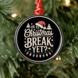 Lustiges Weihnachten Ist es bald Weihnachtsferien  Ornament Aus Metall