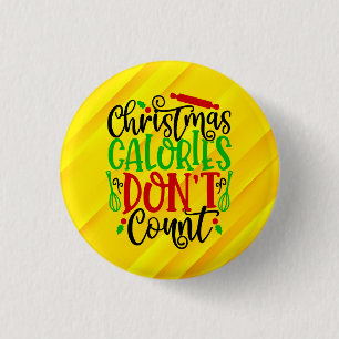 Lustiges Weihnachten Kalorien zählen nicht Design Button