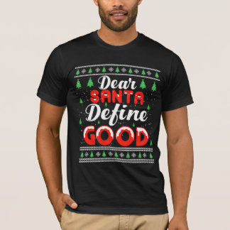 Lustiges Weihnachten Lieber Santa Definiere Gut T-Shirt