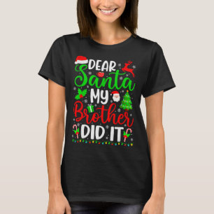 Lustiges Weihnachten Lieber Santa Mein Bruder War' T-Shirt