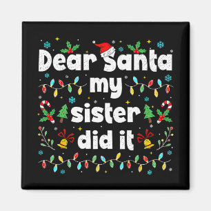 Lustiges Weihnachten Lieber Santa Meine Schwester Magnet