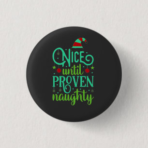 Lustiges Weihnachten, nett bis böse bewiesen Button